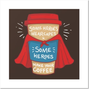 Funny Barista - Some Heroes Make Your Coffee T-Shirt Gifts Posters and Art